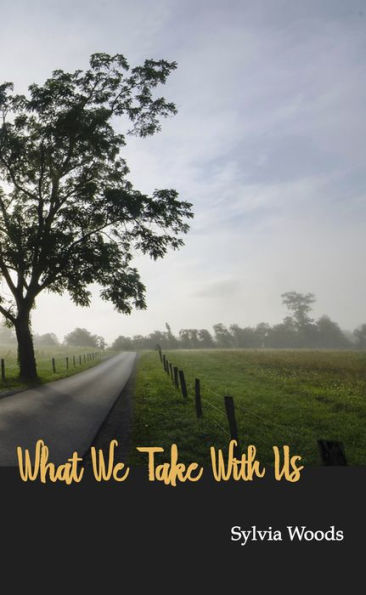 What We Take With Us