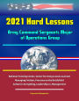 2021 Hard Lessons: Army Command Sergeants Major of Operations Group, National Training Center, Center for Army Lessons Learned - Managing Friction, Presence on the Battlefield, Culture is Everything, Leadership vs. Management