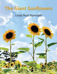 Title: The Giant Sunflowers, Author: Linda Pearl Ramnath