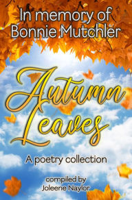 Title: Autumn Leaves, Author: Joleene Naylor