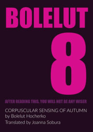 Title: Corpuscular Sensing of Autumn, Author: Bolelut Hocherko