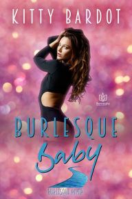 Title: Burlesque Baby, Author: Kitty Bardot