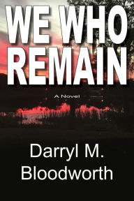 Title: We Who Remain, Author: Darryl Bloodworth