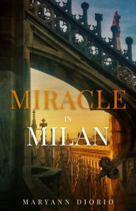 Title: Miracle in Milan, Author: MaryAnn Diorio