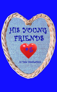 Title: His Young Friends #5, Author: Dale Weatherford
