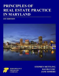 Title: Principles of Real Estate Practice in Maryland: 1st Edition, Author: Stephen Mettling