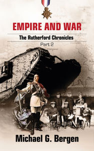 Title: Empire and War: The Rutherford Chronicles Part 2, Author: Michael G. Bergen