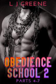 Title: Obedience School 2: Parts 4-7, Author: L J Greene