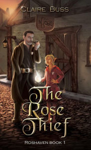 Title: The Rose Thief, Author: Claire Buss