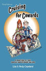 Cruising for Cowards: A Practical A-Z for Coastal and Offshore Sailors