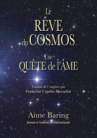 Title: Le Rêve du Cosmos une Quête de l'Âme, Author: Anne Baring