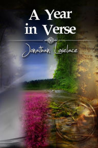 Title: A Year in Verse, Author: Jonathan Lovelace