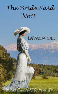 Title: The Bride Said No, Author: Lavada Dee