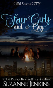 Title: Four Girls and a Guy: Prequel to Girls in the City, Author: Suzanne Jenkins