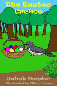 Title: The Easter Cuckoo, Author: Jakob Hender