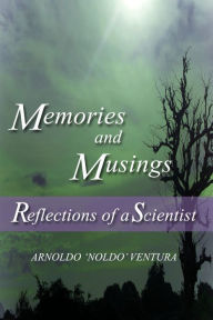 Title: Memories and Musings, Author: Arnoldo Noldo Ventura