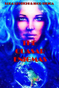 Title: The Quasar Enigmas, Author: Lora Levitchi