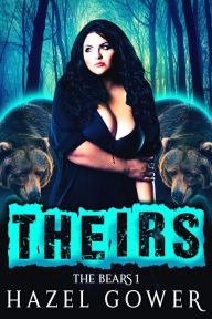 Title: Theirs (The Bears Book 1), Author: Hazel Gower
