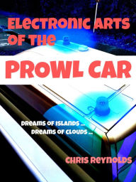 Title: Electronic Arts of the Prowl Car, Author: Chris Reynolds