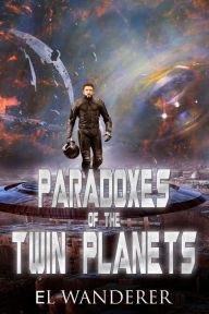 Title: Paradoxes of the Twin Planets: The Lo Paradox, Author: EI Wanderer
