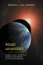 Aliatii Umanitatii Cartea Intai (AH1-Romanian Edition)