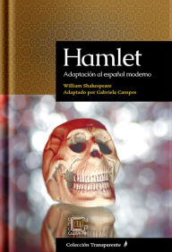 Title: Hamlet: Adaptación al español moderno, Author: Gabriela Campos