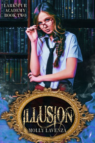 Title: Illusion, Author: Molly Lavenza