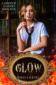 Title: Glow, Author: Molly Lavenza