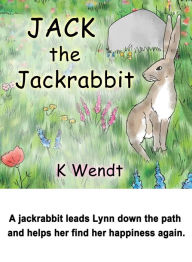 Title: Jack the Jackrabbit, Author: K Wendt