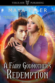 Title: A Fairy Godmother's Redemption, Author: Maya Tyler