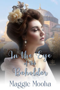 Title: In the Eye of the Beholder, Author: Maggie Mooha