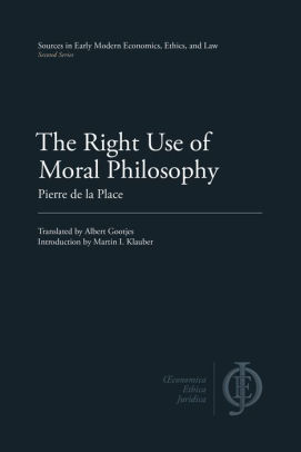 The Right Use of Moral Philosophy by Pierre de la Place | NOOK Book ...