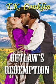 Title: Outlaw's Redemption, Author: T.K. Conklin