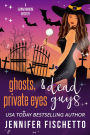 Ghosts, Private Eyes & Dead Guys