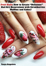 Title: Fruit Nails: How to Create 