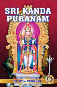 Title: Sri Kanda Puranam, Author: Dr Akila Sivaraman