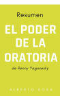 Resumen. El Poder de la Oratoria, de Renny Yagosesky