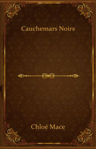 Title: Cauchemars noirs, Author: Chloé Mace