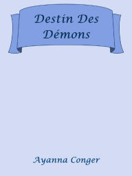 Title: Destin Des Demons, Author: Ayanna Conger