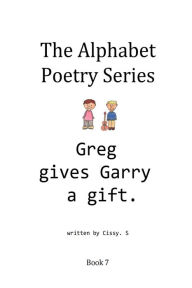 Title: Greg Gives Garry a Gift, Author: Cissy. S