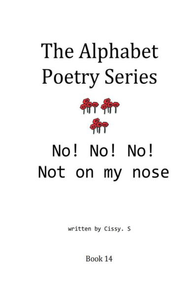 No! No! No! Not on My Nose