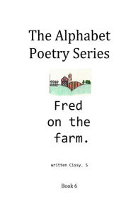 Title: Fred on the Farm, Author: Cissy. S