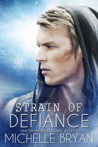 Title: Strain of Defiance, Author: Michelle Bryan