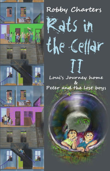 Rats in the Cellar II: Louis' Journey Home; Peter and the Lost Boys