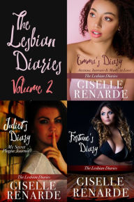 Title: The Lesbian Diaries Volume 2: Emma's Diary, Juliet's Diary, Fortune's Diary, Author: Giselle Renarde