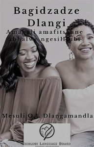 Title: Bagidzadze Dlangi amabali amafitshane abhalwe ngesiHlubi, Author: Mesuli O.J. Dlangamandla