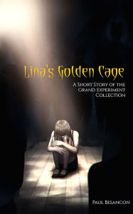 Title: Lina's Golden Cage, Author: Paul Besancon