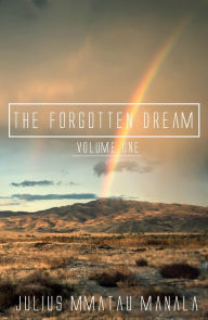 Title: The Forgotten Dream, Author: Julius Mmatau Manala