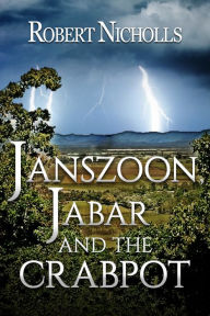 Title: Janszoon, Jabar and the Crabpot, Author: Robert Nicholls