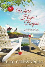 Title: Where Hope Begins, Author: Heidi Chiavaroli